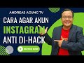 Cara Mengamankan Akun Instagram (IG) Agar Tidak Kena Hack