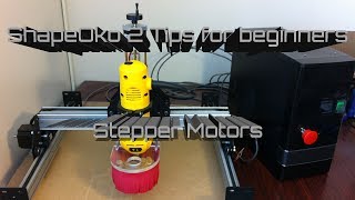 ShapeOko 2 Tips for beginners: Stepper Motors