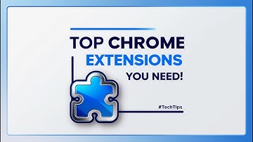 10 Chrome Extensions I CAN