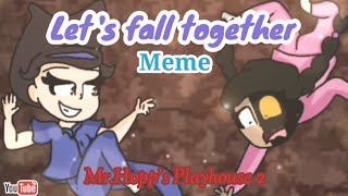 Let's fall together meme (Original) // Mr.Hopp's Playhouse 2 // Animatic 👀✨ Tyms for 2.77K+ subs Resimi