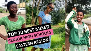 Top 10 Best Mixed Schools ( SHS ) In Eastern Region