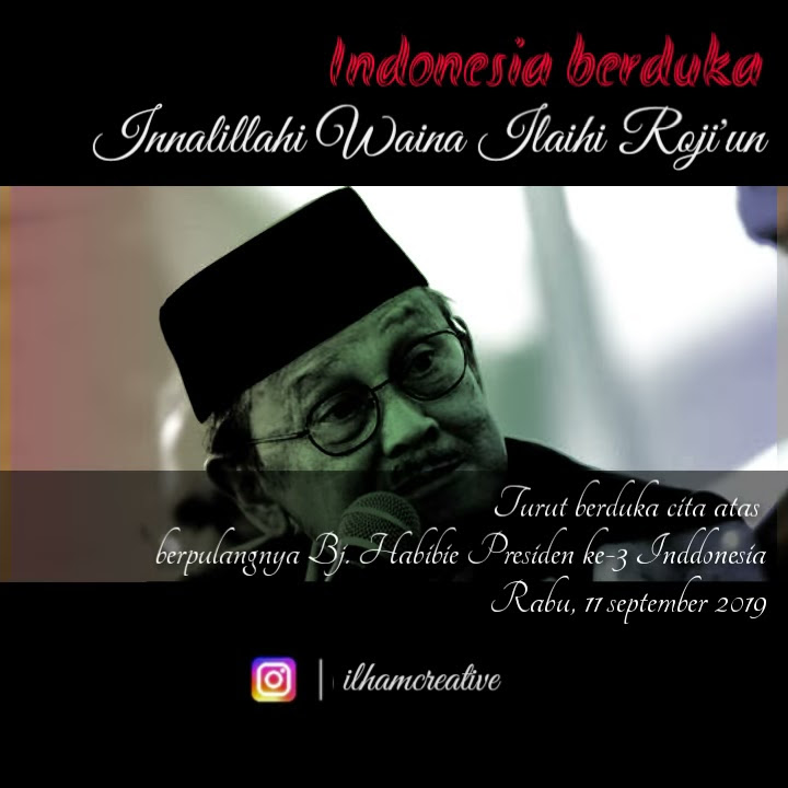 Story WA sedih Selamat jalan pak Habibie..