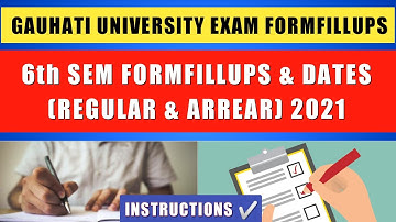6th Sem Exams Formfillups & Last Dates? | Guwahati University Form Fillups 2021 Process | GU 6th Sem