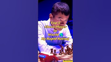 Top 5 Chess Player In World By Rapid Rating