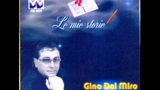 Video thumbnail of "Gino del Miro - Comme si bella"