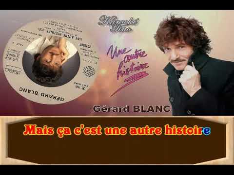 Le Meilleur des Tubes en Karaoke - Une autre histoire (Karaoke  Instrumental) (Originally Performed By Gérard Blanc) : écoute avec les  paroles