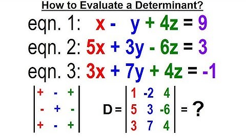 Algebra - Ch. 35: Systems of of Linear Eq. in 3 Variables (7 of 25) How to Evaluate a Determinant?