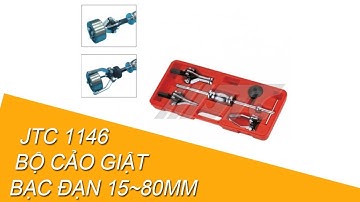 Bộ cảo giật bạc đạn 15-80mm JTC 1146 - Mr Hiếu 0913.064.994