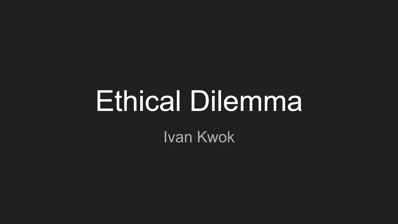 TOK Ethical Dilemma YouTube