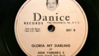 NEW YORKERS FIVE - GLORIA MY DARLING / CHA CHA BABY - DANICE RECORDS 801 - 1955
