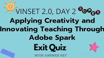 VINSET 2 0, DAY 2, Applying Creativity and Innovating Teaching Through Adobe Spark