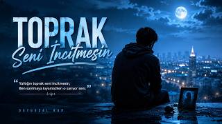 Toprak Seni İncitmesin