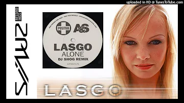 Lasgo – Alone (DJ Shog Remix)