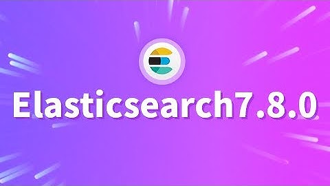 005   Elasticsearch 7.8.0  入门   RESTful & JSON