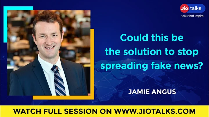 Could this be the solution to stop spreading fake news? | Jamie Angus | JioTalks