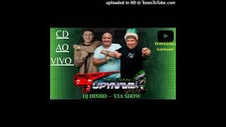 CD AO VIVO DJ DINHO -- VIA SHOW ( ANIVERSARIO DJ TONINHO ) 26.11.2022