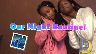 Our Night Routine! 🌙