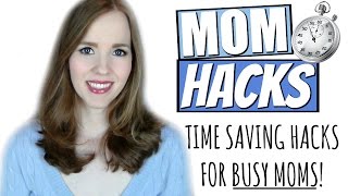 MOM HACKS! | Time Saving Hacks for Busy Moms! Collab with ClutterBug