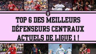 TOP 6 des meilleurs défenseurs centraux de Ligue 1 actuels !