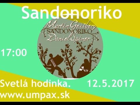 Svetlá Hodinka - Martin Geišberg a Daniel Špiner - SANDONORIKO