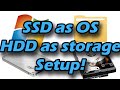 How-to: Solid State Drive as Operating System and Hard Drive as storage setup