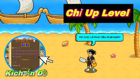 HTTH : Chỉ Up Level [ Tập 6 ] - Sau Một Tháng up Level - Tiêu 500 Rubi Tìm Trái Mới Kích Ẩn Bla Bla