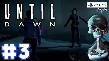 Until Dawn - Gameplay Walkthrough No Commentary - Part 3 (PS5)