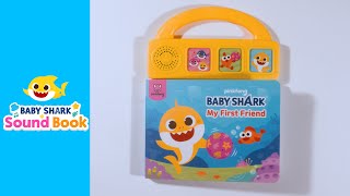 Sneak Peek! Pinkfong Baby Shark: My First Friend Sound Book