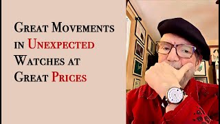 Great Movements in Unexpected Watches at Great Prices #476
