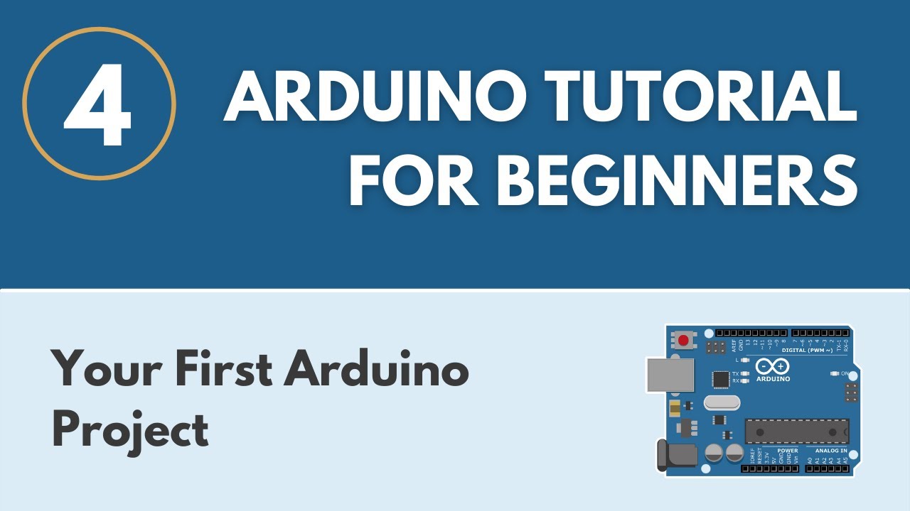 Your First Arduino Project - Arduino Tutorial for Beginners 4 - YouTube