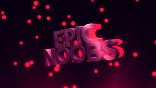 Intro #20 - Epic Noobs