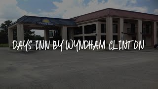 Days Inn by Wyndham Clinton Review - Clinton , United States of America