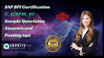 SAP BPI Certification C TERP10 67 Sample Questions and Answers passing tips