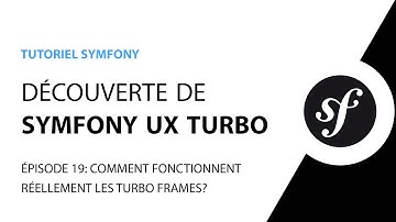 Tutoriel Symfony UX Turbo (Hotwire) - 19 - Utilité de l
