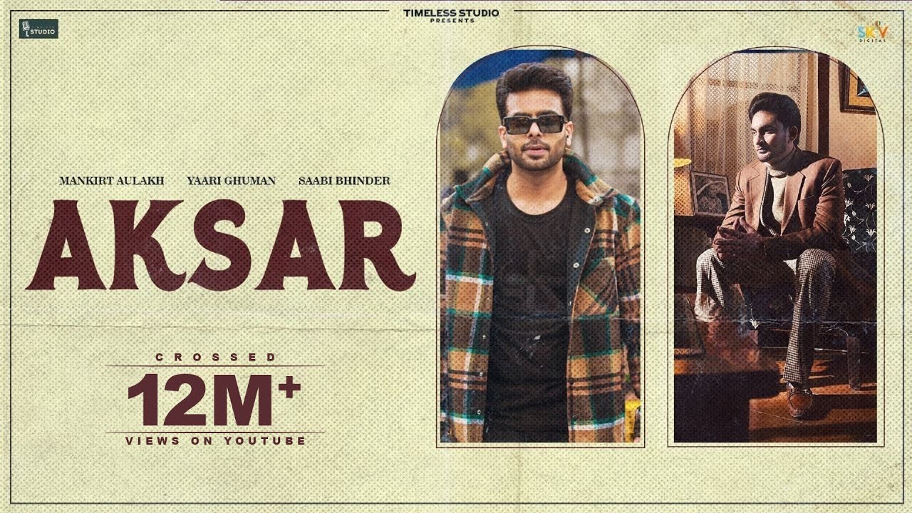 Aksar Official Video Sabi Bhinder Ft Mankirt Aulakh  New Punjabi Song 2023   TimelessStudio41