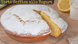 SOFT YOGURT CAKE - Easy Homemade Recipe by Benedetta