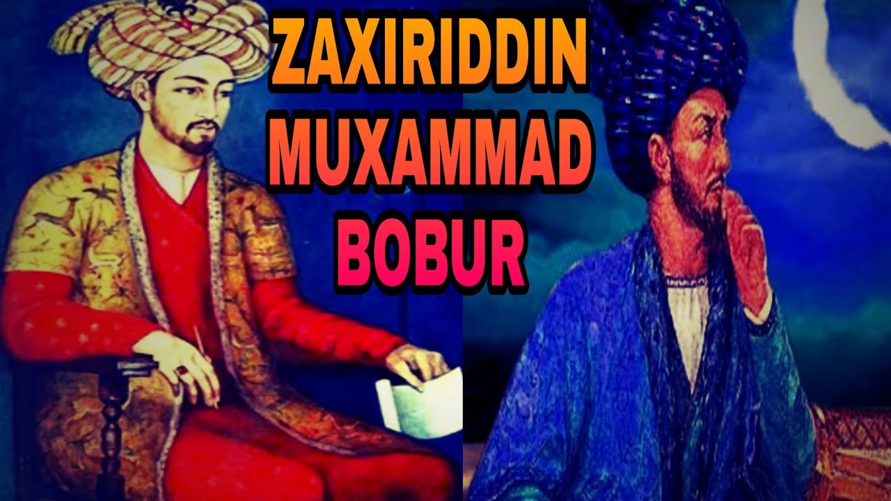 Захириддин Мухаммад Бобур хаёти