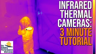 How to Use Infrared Thermal Cameras (just the basics)