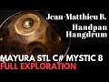 Mayura STL C# Low Mystic 8 FULL EXPLORATION by Jean-Matthieu B.