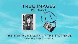 The Brutal Reality of the S*x Trade with Elly Arrow