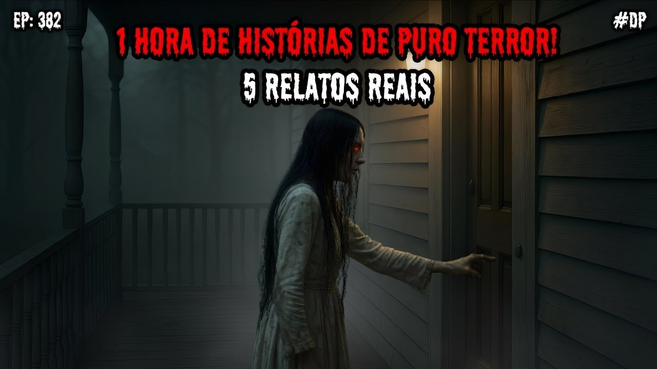 1 HORA DE TERROR! - 5 RELATOS REAIS | EP.382 #dp