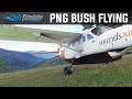 Papua New Guinea Bush Flying - Microsoft Flight Simulator 2020