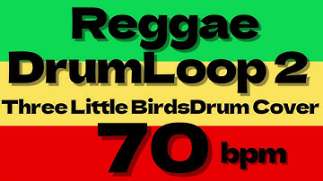 70bpm Three little birds Drum cover [reggae drum loop Practice Tool]