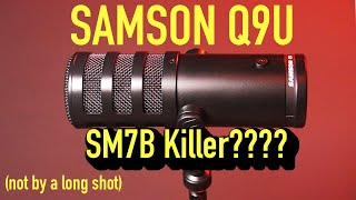 Samson Q9U Review (Comparison to SM7B and RE 20) | Booth Junkie