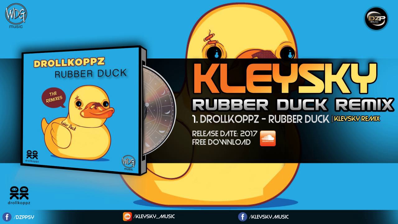 Drollkoppz Rubber Duck (Kleysky Remix) YouTube