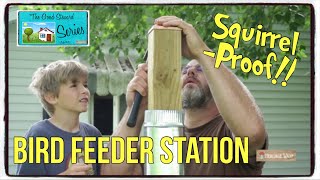 Step by Step Build SQUIRREL-PROOF BIRD FEEDER | Enjoy Nature | Dad & Sons Project | Good Steward