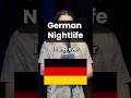 German Nightlife 🚨😭