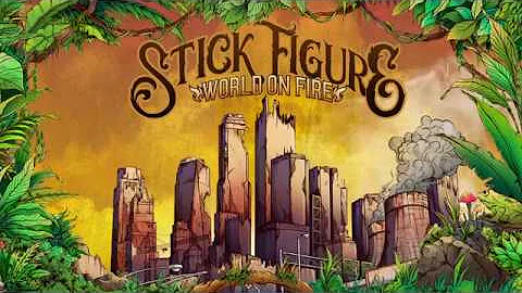 Stick Figure – "World on Fire (feat. Slightly Stoopid)"