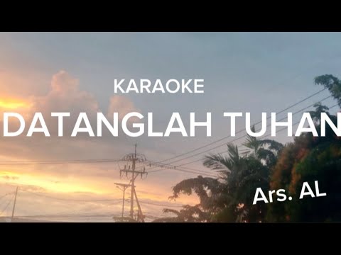 Karaoke Datanglah Tuhan