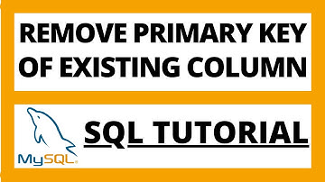Remove or drop Primary Key constraint from existing column of a table in Mysql